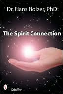 download The Spirit Connection : How the Other Side Intervenes in Our Lives book