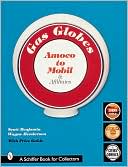 download Gas Globes : Amoco to Mobil and Affiliates book