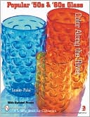 Popular '50s and '60s Glass: Color along the River
