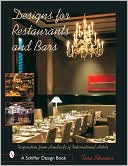 Designs for Restaurants and Bars: Inspiration from Hundreds of International Hotels
