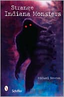 Strange Indiana Monsters