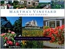 Martha's Vineyard Houses and Gardens