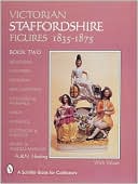 download Victorian Staffordshire Figures 1835-1875 : Religious, Hunters, Pastoral, Occupations, Children and Animals, Dogs, Animals, Cottages and Castles, Sport and Miscellaneous, Vol. 2 book