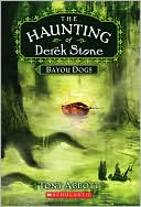 Bayou Dogs (The Haunting of Derek Stone Series #2)