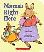 Mama's Right Here