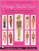 Vintage Barbie Dolls and Fashions: With Barbie and Skipper Fashions and the Whole Family of Barbie Dolls®
