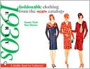 Fashionable Clothing from the Sears Catalogs: Early 1930s