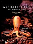 Archimede Seguso: Lace and Stone: Mid-Mod Glass from Murano