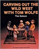 download Carving Out the Wild West with Tom Wolfe : The Saloon book