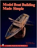 Model Boat Building Made Simple