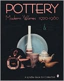 Pottery: Modern Wares, 1920-1960