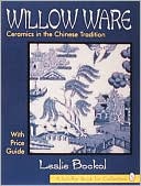 Willow Ware: Ceramics in the Chinese Tradition: with Price Guide