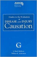 Guides to the Evaluation of Disease and Injury Causation