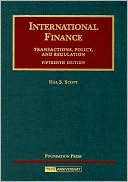 Scott International Finance: Transactions, Policy and Regulation