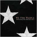 We the People: Celebrating the American Spirit