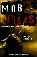 Mobfiles: Mobsters, Molls, and Murder
