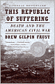 This Republic of Suffering: Death and the American Civil War