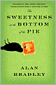 The Sweetness at the Bottom of the Pie (Flavia de Luce Series #1)