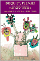 Disquiet, Please!: More Humor Writing from The New Yorker