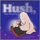 Hush, Baby Ghostling