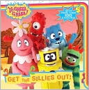 Get the Sillies Out! (Yo Gabba Gabba! Series)
