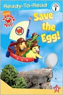 Save the Egg! (Wonder Pets! Ready-to-Read Series) by Billy Lopez: Book Cover