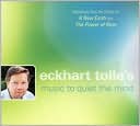 Eckhart Tolle's Music to Quiet the Mind