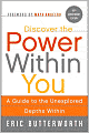 Discover the Power Within You: A Guide to the Unexplored Depths Within