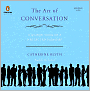 The Art of Conversation: A Guided Tour of a Neglected Pleasure