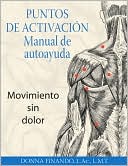 Puntos de activacion: Manual de autoayuda: Movimiento sin dolor