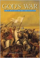 God's War: A New History of the Crusades