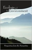 Ecology and the Environment: Perspectives from the Humanities