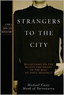Strangers to the City: Reflections on the Beliefs and Values of the Rule of St. Benedict - Hardcover