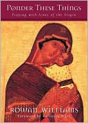 Ponder These Things: Praying with Icons of the Virgin