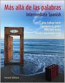 Mas alla de las palabras: A Complete Program in Intermediate Spanish