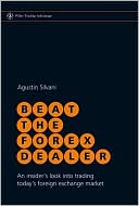 Beat the Forex Dealer : An insider's look into trading today's foreign exchange market