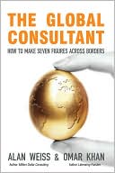 The Global Consultant: How to Make Seven Figures Across Borders
