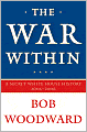 The War Within: A Secret White House History 2006-2008