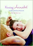 Kissing Annabel: Love, Ghosts, & Facial Hair and A Place Like This