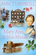 Mary Ann & Miss Mozart (Historical House Series)