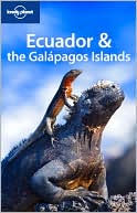 Lonely Planet: Ecuador and the Galapagos Islands