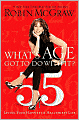 What's Age Got to Do with It?: Living Your Happiest and Healthiest Life