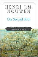 Our Second Birth: Christian Reflections on Death and New Life