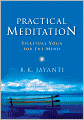 Practical Meditation: Spiritual Yoga for the Mind