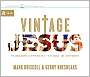 Vintage Jesus: Timeless Answers to Timely Questions