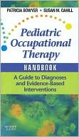 download Pediatric Occupational Therapy Handbook : A Guide to Diagnoses and Evidence-Based Interventions book