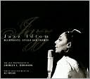 Jazz Idiom: Blueprints, Stills, and Frames