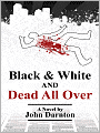 Black and White and Dead All Over