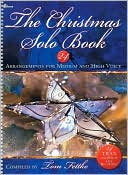 The Christmas Solo Book: 24 Arrangements for Medium and High Voice