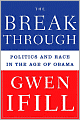 The Breakthrough: Politics and Race in the Age of Obama